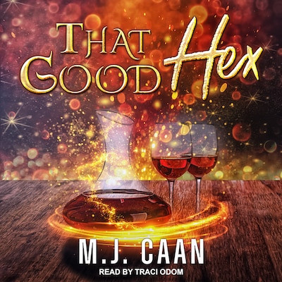 That Good Hex – omslag til lydbogen af M.J. Caan