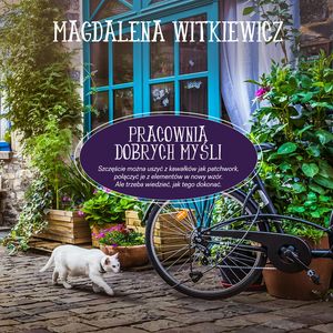 Pracownia dobrych myśli – okładka audiobooka, autor Magdalena Witkiewicz