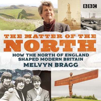 The Matter of the North – omslag til lydbogen af Melvyn Bragg
