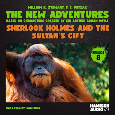 Sherlock Holmes and the Sultan's Gift (The New Adventures, Episode 8) – omslag til lydbogen af William K. Stewart, F. E. Patzak, Arthur Conan Doyle