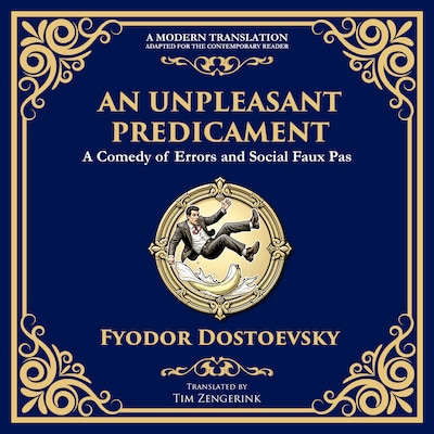 An Unpleasant Predicament – omslag til lydbogen af Fyodor Dostoevsky, Tim Zengerink