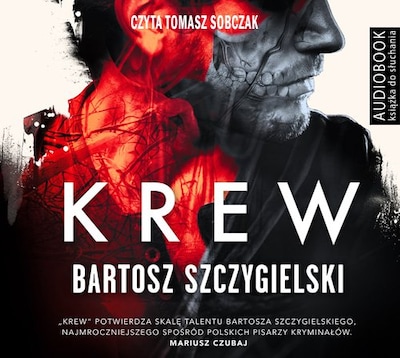 Krew – okładka audiobooka, autor Bartosz Szczygielski