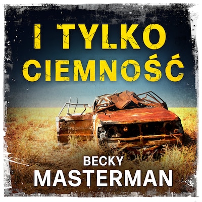 I tylko ciemność – okładka audiobooka, autor Becky Masterman