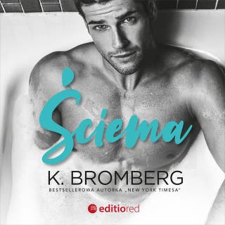 Ściema – okładka audiobooka, autor K. Bromberg