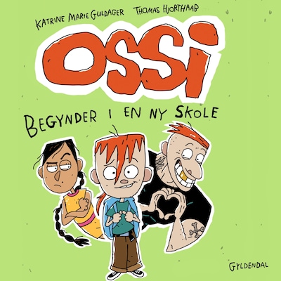 Ossi begynder i en ny skole – omslag til lydbogen af Katrine Marie Guldager, Thomas Hjorthaab