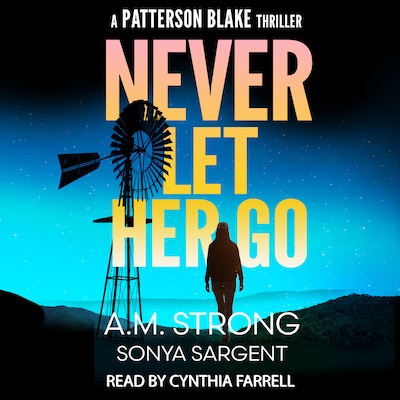 Never Let Her Go – omslag til lydbogen af A.M. Strong, Sonya Sargent