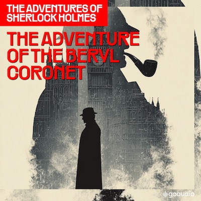 The Adventure of the Beryl Coronet (The Adventures of Sherlock Holmes, Episode 11) – omslag til lydbogen af Arthur Conan Doyle