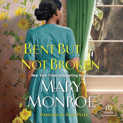 Bent But Not Broken – omslag til lydbogen af Mary Monroe