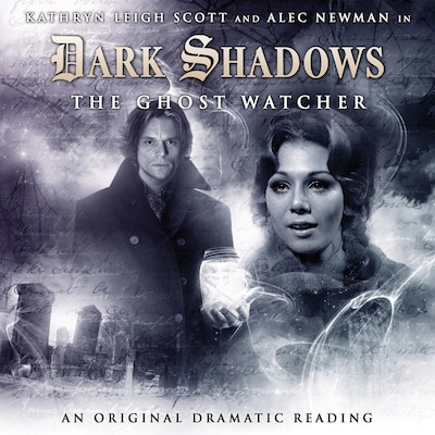 Dark Shadows, 4: The Ghost Watcher (Unabridged) – omslag til lydbogen af Stuart Manning