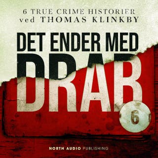 Det ender med drab 6 – omslag til lydbogen af Thomas Klinkby