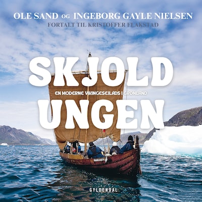 Skjoldungen – omslag til lydbogen af Kristoffer Flakstad, Ingeborg Gayle Nielsen, Ole Sand