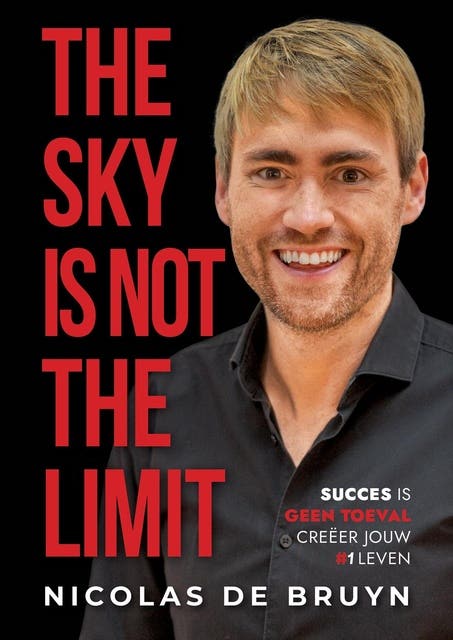 The Sky is not the limit: Your fears are – omslag van het luisterboek van Nicolas de Bruyn