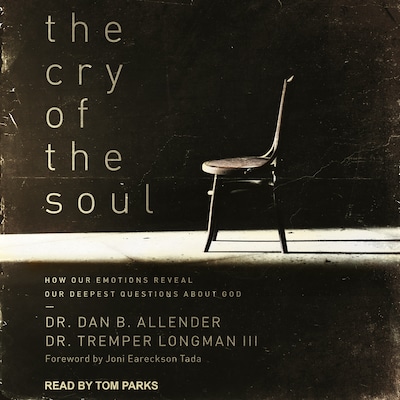 The Cry of the Soul – omslag til lydbogen af Dr. Dan B. Allender, Dr. Tremper Longman III