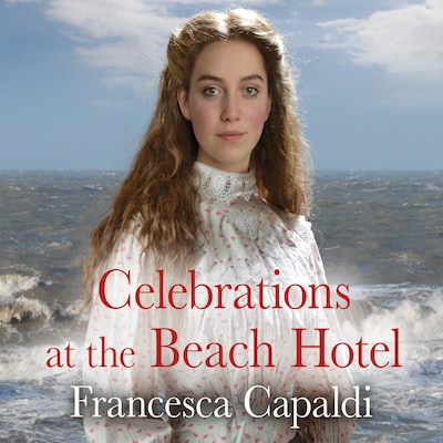 Celebrations at the Beach Hotel – omslag til lydbogen af Francesca Capaldi