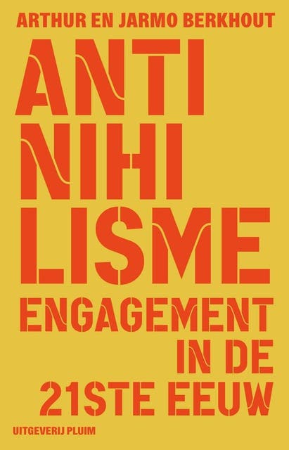 Anti-nihilisme: Engagement in de 21e eeuw – omslag van het luisterboek van Arthur Berkhout,Jarmo Berkhout