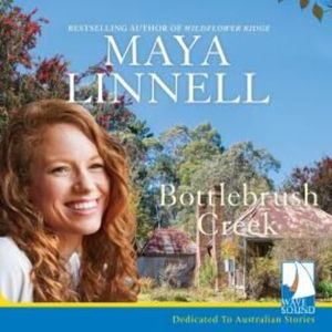 Bottlebrush Creek – okładka audiobooka, autor Maya Linnell