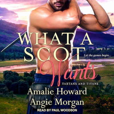 What a Scot Wants – omslag til lydbogen af Amalie Howard, Angie Morgan