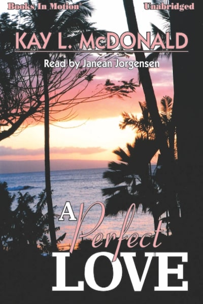 Perfect Love, A
