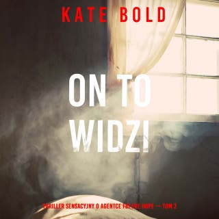 On to widzi (Thriller sensacyjny o agentce FBI Eve Hope — Tom 2) – okładka audiobooka, autor Kate Bold