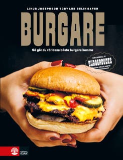 Burgare : så gör du världens bästa burgare hemma – omslag till ljudboken av Linus Josephson,Selin Safer,Toby Lee