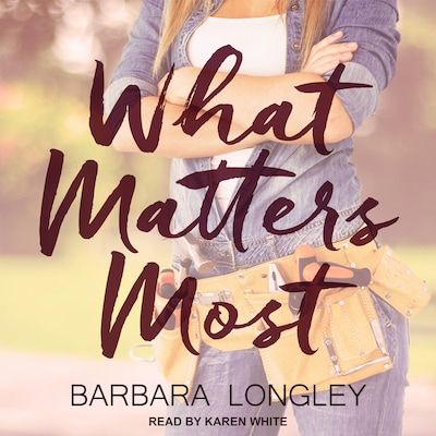 What Matters Most – omslag til lydbogen af Barbara Longley