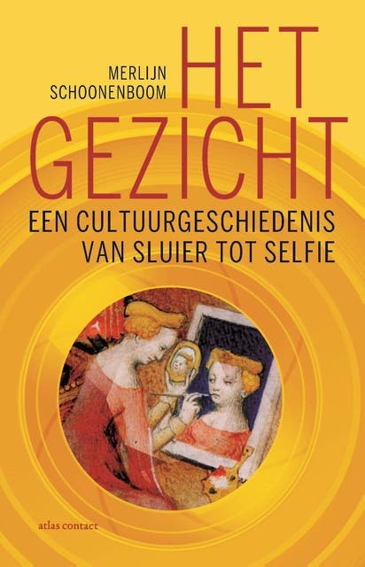 Het gezicht: een cultuurgeschiedenis van sluier tot selfie – omslag van het luisterboek van Merlijn Schoonenboom