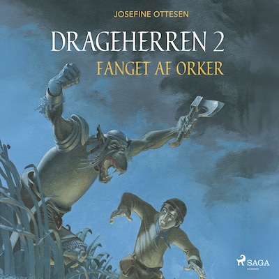 Drageherren 2. Fanget af orker – omslag til lydbogen af Josefine Ottesen