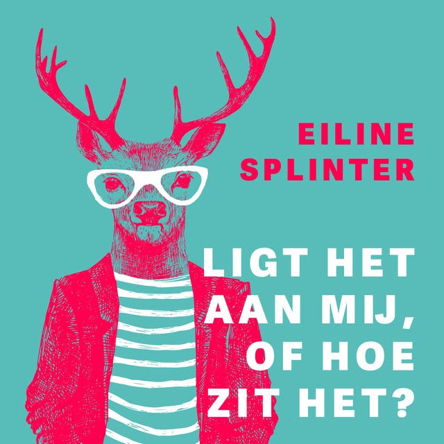 Ligt het aan mij, of hoe zit het?: Een herkenbaar verhaal over jezelf blijven in een wereld vol verwachtingen