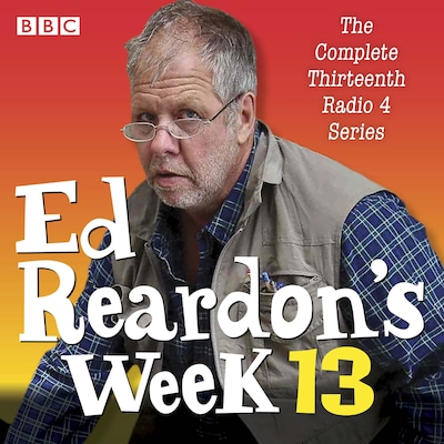 Ed Reardon's Week: Series 13 – omslag til lydbogen af Christopher Douglas, Andrew Nickolds