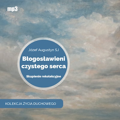 Błogosławieni czystego serca – okładka audiobooka, autor Józef Augustyn