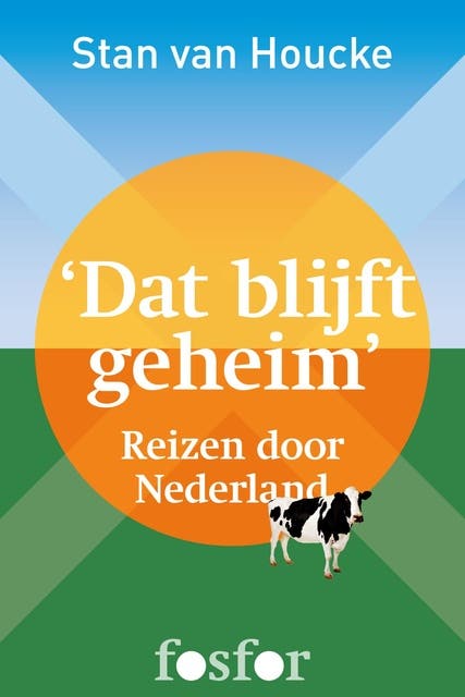 Dat blijft geheim: reizen door Nederland – omslag van het luisterboek van Stan van Houcke