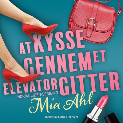 At kysse gennem et elevatorgitter - 3 – omslag til lydbogen af Mia Ahl