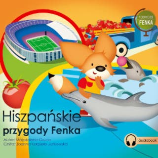 Hiszpańskie Przygody Fenka – okładka audiobooka, autor Magdalena Gruca
