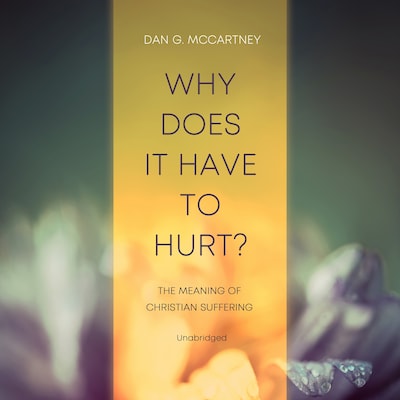 Why Does It Have to Hurt? – omslag til lydbogen af Dan G. McCartney