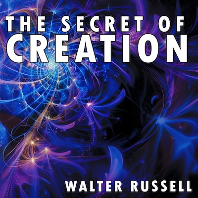 The Secret of Creation – omslag til lydbogen af Walter Russell