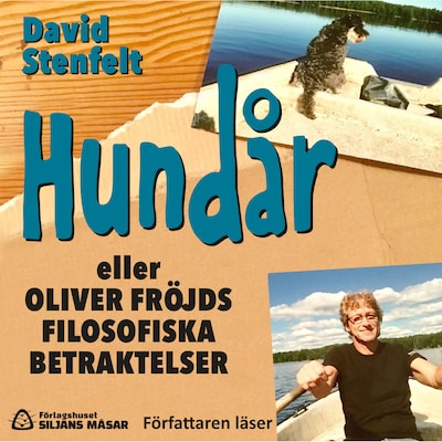 Hundår eller Oliver Fröjds filosofiska betraktelser – omslag till ljudboken av David Stenfelt