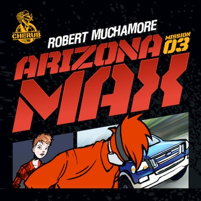 Cherub 3 - Arizona Max – omslag til lydbogen af Robert Muchamore