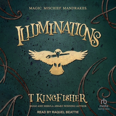 Illuminations – omslag til lydbogen af T. Kingfisher