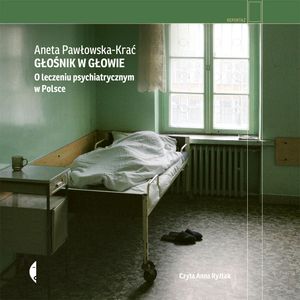 Głośnik w głowie – okładka audiobooka, autor Aneta Pawłowska-Krać