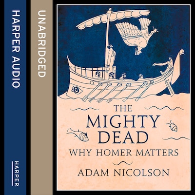 The Mighty Dead – omslag til lydbogen af Adam Nicolson