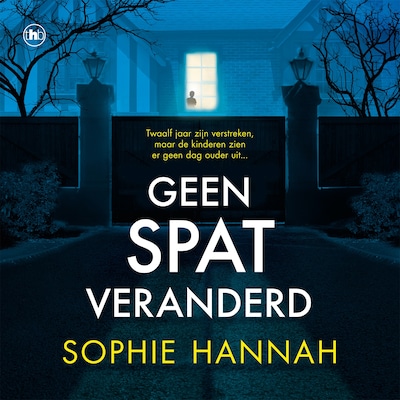 Geen spat veranderd