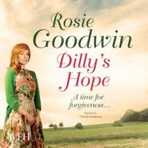 Dilly's Hope: Book 3 – okładka audiobooka, autor Rosie Goodwin