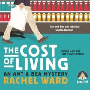 The Cost of Living: An Ant and Bea Mystery, Book 1 – okładka audiobooka, autor Rachel Ward