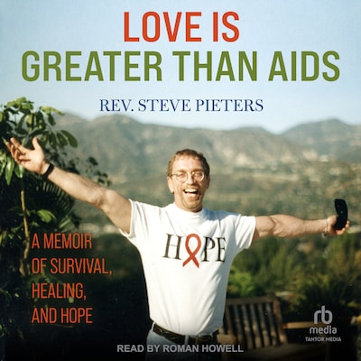 Love is Greater Than AIDS – omslag til lydbogen af Rev. Steve Pieters