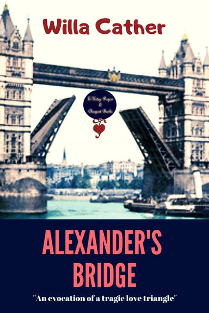 Alexander's Bridge: An Evocation of a Tragic Love Triangle – omslag til lydbogen af Willa Cather