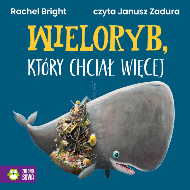 Wieloryb, który chciał więcej – okładka audiobooka, autor Rachel Bright