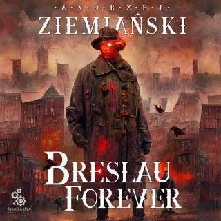 Breslau forever – okładka audiobooka, autor Andrzej Ziemiański