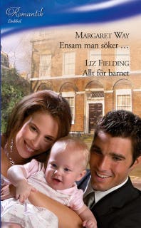 Ensam man söker … / Allt för barnet