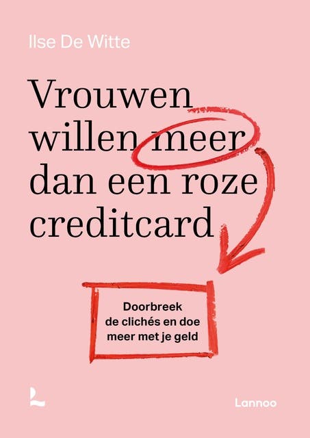 Vrouwen willen meer dan een roze creditcard: Doorbreek de clichés en doe meer met je geld – omslag van het luisterboek van Ilse De Witte