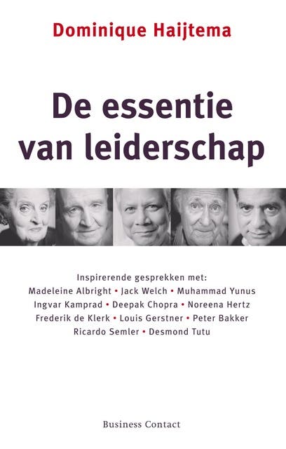 De essentie van leiderschap: inspirerende gesprekken met wereldleiders